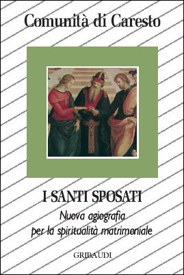 Comunità di Caresto - I santi sposati - Clicca l'immagine per chiudere